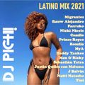 Latino Mix 2021 mixed by DJ PICH!