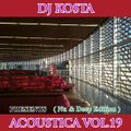 Dj Kosta presents ACOUSTICA VOL.19 ( Nu & Deep Edition )