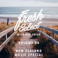 Fresh Select Vol 46 KIWI MUSIC SPECIAL!  Leisure | Noah Slee | Ladi6 | Lord Echo |BAYNK and more!