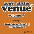Dave Taylor & John J With MC Breeze - Zone @ The Venue Volume 7 Part Two