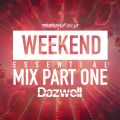 Weekend Essentials Mix Part 1 by Dazwell