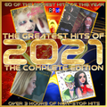 GREATEST HITS OF 2021 - THE COMPLETE EDITION