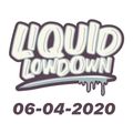 Liquid Lowdown 06-04-2020 on New Zealand's Base Fm 107.3 (Lockdown Edition #2)