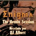 ENIGMA The Remix Session Mezclado por DJ Albert.mp3