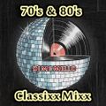70's & 80's Classixx Mixx