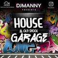 Old Skool Garage & House Mix - DJMANNY