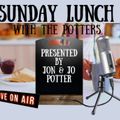 Sunday Lunch with Jon & Jo Potter 28/3/21!