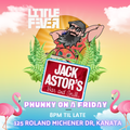 JACK ASTORS - PHUNKY ON A FRIDAY - MAY 13TH 2022