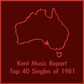 Kent Music Report (Australia) Top 40 Singles of 1981