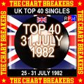 UK TOP 40 : 25 - 31 JULY 1982 - THE CHART BREAKERS