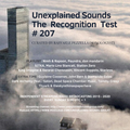 Unexplained Sounds - The Recognition Test # 207