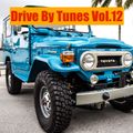 Drive By Tunes Vol.12