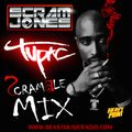 Scram Jones #2pac Scramble Mix