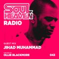 Soul Heaven Radio 043: Jihad Muhammad