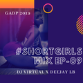 #Short Girls MiX - EP-09