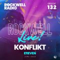 ROCKWELL LIVE! DJ KONFLIKT @ E11EVEN - JUNE 2022 (ROCKWELL RADIO 132)