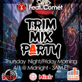 #1322 TRIM MIX PARTY FEATURING COMET AND JUSTICE SYSTEM APRIL 1 2022