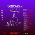 DUBGASM MIXTAPE Hosted By Nana Dubwise