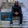 2-Hour Soulful Deep House Club Warmup Mix by JaBig - DEEP & DOPE 224