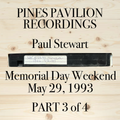 Part 3 of 4: Paul Stewart . Pavilion . Fire Island Pines . Memorial Day . May 29, 1993