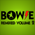 Bowie Remixed Volume 2.