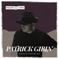 Razor-N-Tape Podcast - Episode #41: Patrick Gibin