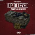 Up Di Level Dancehall Mix 2021