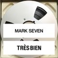 Mark Seven mix for Très Bien