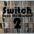 Switch - Rock Me Mashed 2
