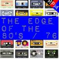 THE EDGE OF THE 80'S : 76