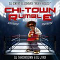 Chi-Town Rumble Round 1