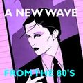 A NEW WAVE from the 80's...