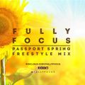 Fully Focus Freestyle Mix 5 (Passport Spring)