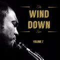 The Wind Down Zone Vol. 2