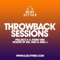 Throwback Sessions: Project X LU 2 Funky Mix - Mixed By DJ Scyther