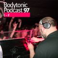 Bodytonic Podcast 097: I-F