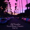 @IAmDJVoodoo - Vocal House Classics Mix Vol. 6 (2020-08-12)