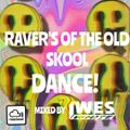 Dj WesWhite - Ravers Of The Old Skool Dance!