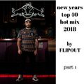 NYE 2018 - TOP 40 MIX - PART 1
