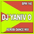 Dj Yaniv O - Aerobi Mix 2020 #9 Hits 140 (PROMO)