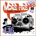 More Fire Show Ep416 (Full Show) June 8th 2023 hosted by Crossfire from Unity Sound