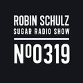 Robin Schulz | Sugar Radio 319