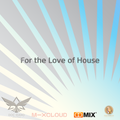 For the Love of House | Part 56 - Summer Breeze