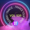 DOMSKY TRANCE VOL 539... UPLIFTING & EMOTIONAL TRANCE MIX