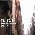 DJCL 80's Nonstop Vol.5