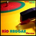 RIO Reggae Flavour & Roosticman Seleckter