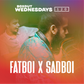 Boxout Wednesdays 120.1 - Fatboi x Sadboi  [17-07-2019]