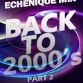 ECHENIQUE MIX - BACK TO 2000's 2