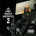 DJ ADLEY #MarchMadness2 HipHop,Trap,RNB Mix (Drake, Unknown T, J Hus, Pop Smoke etc)