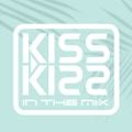 Kiss Kiss in the Mix 13 septembrie 2021